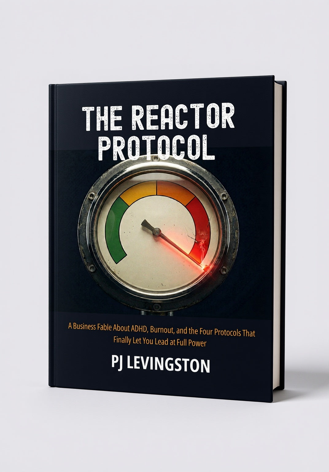 The Reactor Protocol — A Business Fable About ADHD, Burnout, and the Four Protocols That Finally Let You Lead at Full Power
